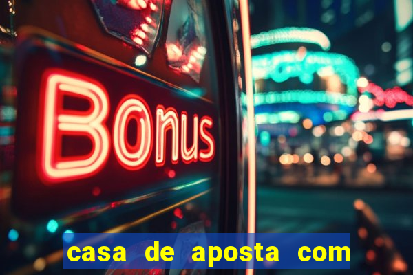 casa de aposta com bonus no cadastro